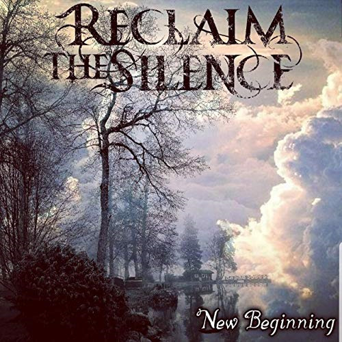 Reclaim The Silence\2019 - New Beginning